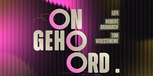 ONGEHOORD | Uffie’s w/ LEFI & Robert Monarch & Tim Woestenenk — muziek in Zutphen