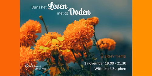 Dans het Leven met de Doden – 1 Nov – 5Ritmes – Zutphen — Uitgaan in Zutphen